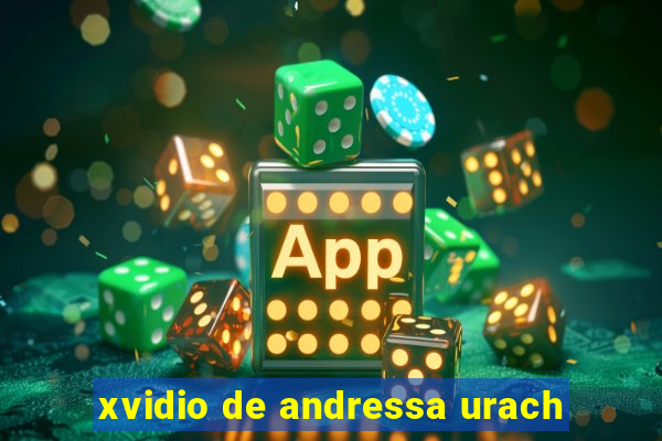 xvidio de andressa urach